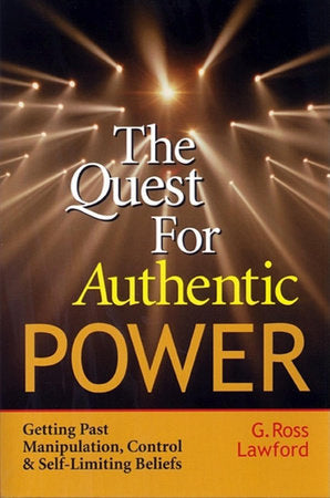 The Quest for Authentic Power Paperback by G. Ross Lawford
