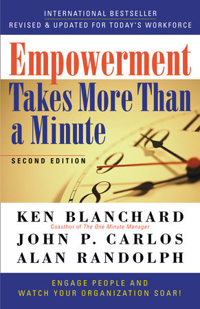 Empowerment Takes More Than a Minute Paperback by Ken Blanchard, John P. Carlos, and Alan Randolph