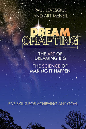 Dreamcrafting Paperback by Paul Levesque and Art McNeil
