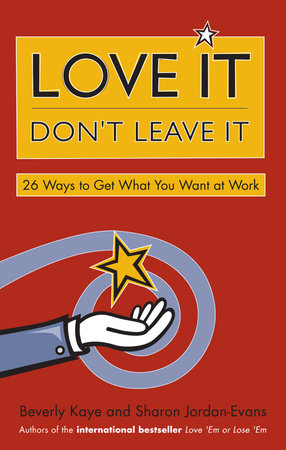 Love It, Don't Leave It Paperback by Beverly Kaye and Sharon Jordan-Evans