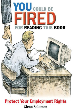 You Could Be Fired for Reading This Book Paperback by Glenn Solomon