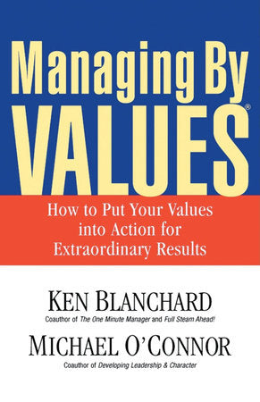 Managing By Values Paperback by Ken Blanchard and Michael O'Connor