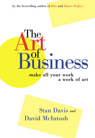 The Art of Business Hardcover by Stan Davis and David McIntosh