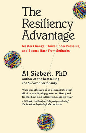 The Resiliency Advantage Paperback by Al Siebert, Ph.D.