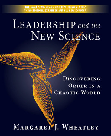 Leadership and the New Science Paperback by Margaret J. Wheatley