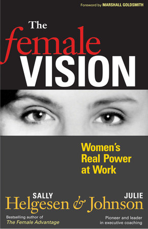 The Female Vision Paperback by Sally Helgesen and Julie Johnson