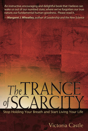 The Trance of Scarcity Paperback by Victoria Castle