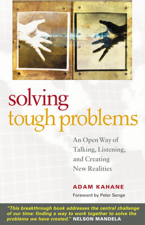 Solving Tough Problems Paperback by Adam Kahane