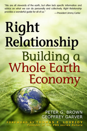 Right Relationship Paperback by Peter G. Brown and Geoffrey Garver