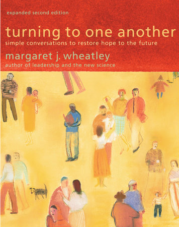 Turning to One Another Paperback by Margaret J. Wheatley