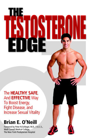 The Testosterone Edge Paperback by Brian E. O'Neill