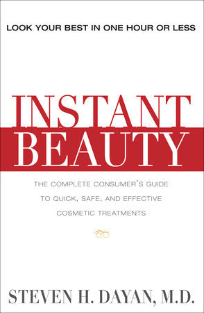 Instant Beauty Paperback by Steven H. Dayan, MD