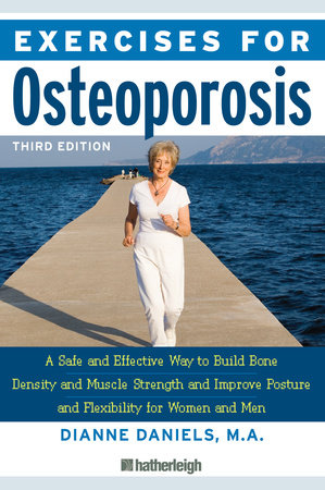 Exercises for Osteoporosis, Third Edition Paperback by Dianne Daniels, MA