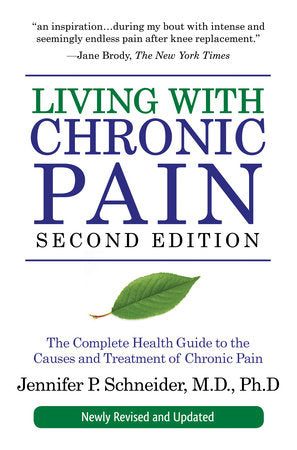 Living with Chronic Pain, Second Edition Paperback by Jennifer P. Schneider