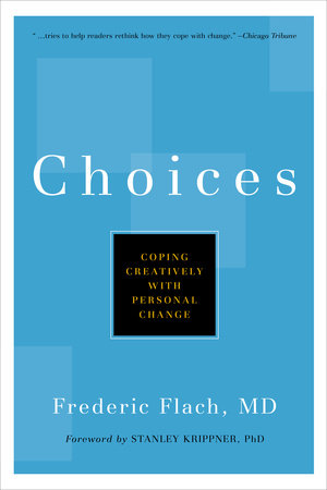 Choices Hardcover by Frederic Flach, MD, KCHS