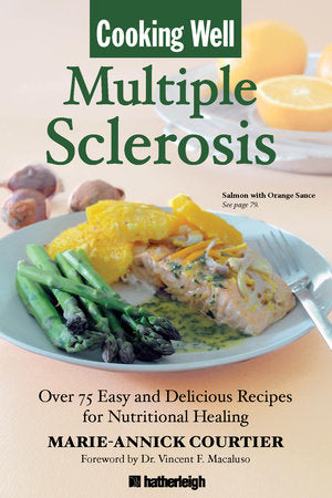 Cooking Well: Multiple Sclerosis Paperback by Marie-Annick Courtier; Foreword by Vincent F. Macaluso MD