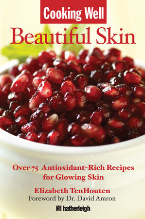 Cooking Well: Beautiful Skin Paperback by Elizabeth TenHouten