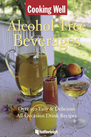 Cooking Well: Alcohol-Free Beverages Paperback by June Eding
