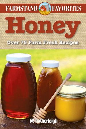 Honey: Farmstand Favorites Paperback by Anna Krusinski; Contribution by Jo Brielyn