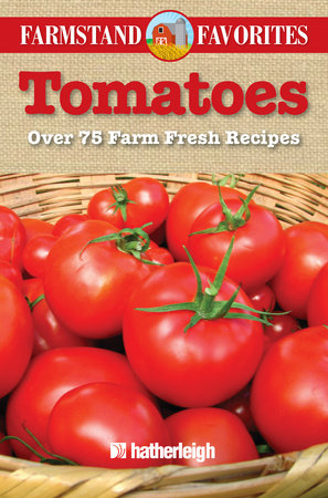 Tomatoes: Farmstand Favorites Paperback by Anna Krusinski