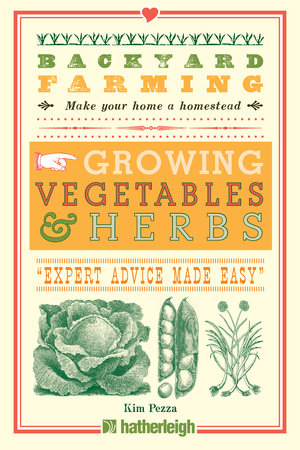 Backyard Farming: Growing Vegetables & Herbs Paperback by Kim Pezza