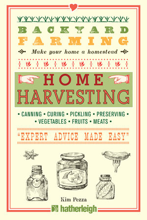 Backyard Farming: Home Harvesting Paperback by Kim Pezza