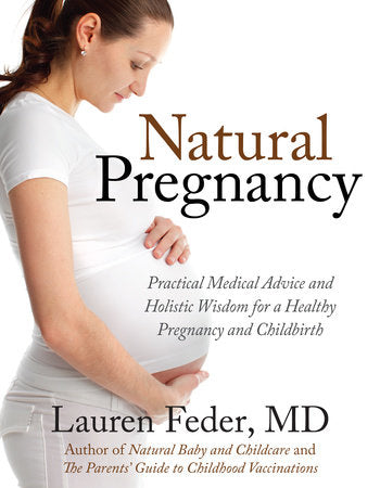 Natural Pregnancy Paperback by Lauren Feder, MD