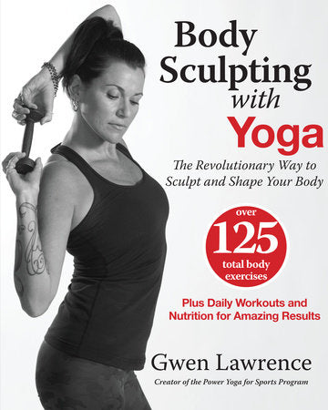 Body Sculpting with Yoga Paperback by Gwen Lawrence