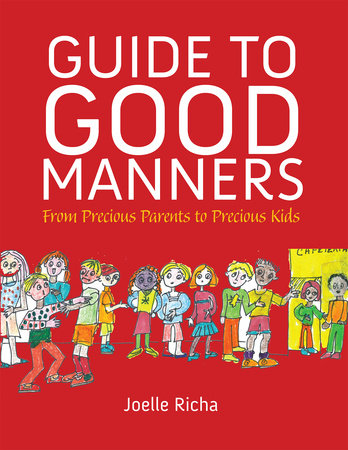 Guide to Good Manners Paperback by Joelle Richa