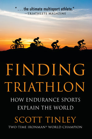 Finding Triathlon Paperback by Scott Tinley, Ph.D.