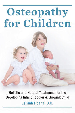 Osteopathy for Children Paperback by Letrinh Hoang, D.O.