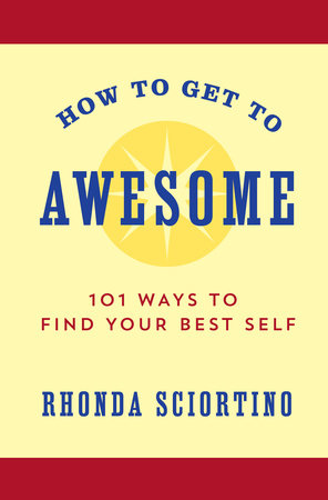 How to Get to Awesome Hardcover by Rhonda Sciortino