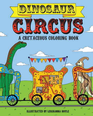 Dinosaur Circus Paperback by Leighanna Hoyle