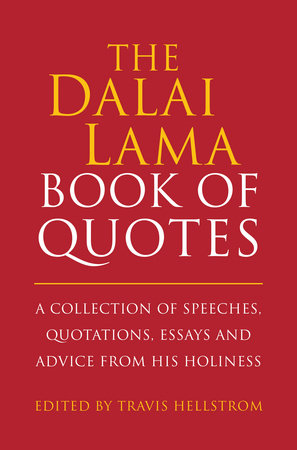 The Dalai Lama Book of Quotes Hardcover by Travis Hellstrom