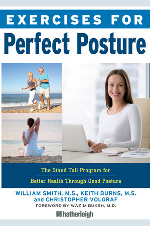 Exercises for Perfect Posture Paperback by William Smith, Keith Burns, and Christopher Volgraf; Foreword by Wazim Buksh, MD