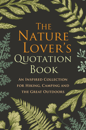 The Nature Lover's Quotation Book Hardcover by Hatherleigh
