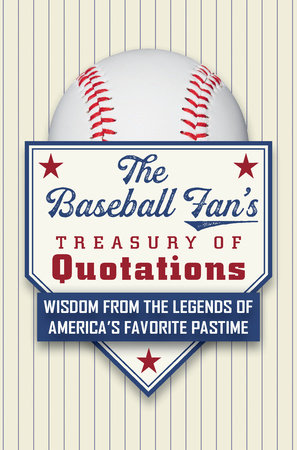 The Baseball Fan's Treasury of Quotations Hardcover by Hatherleigh