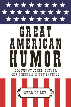 Great American Humor Paperback by Gerd de Ley