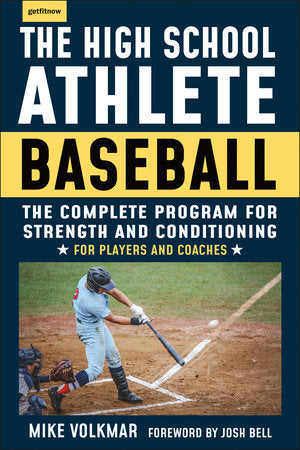 The High School Athlete: Baseball Paperback by Michael Volkmar; Foreword by Josh Bell