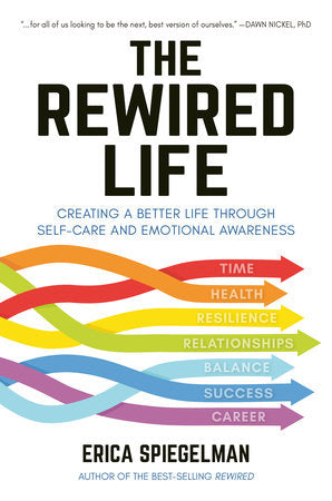 The Rewired Life TR by Erica Spiegelman