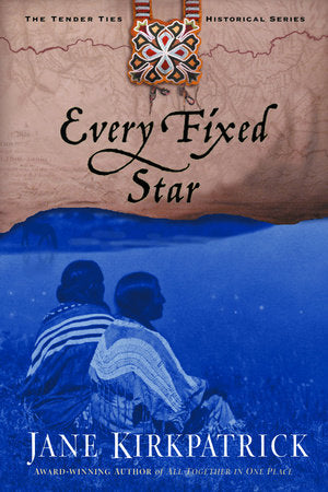 Every Fixed Star Paperback by Jane Kirkpatrick