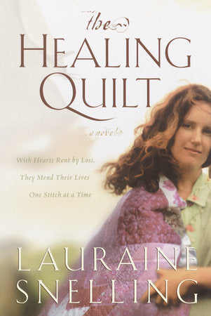 The Healing Quilt Paperback by Lauraine Snelling