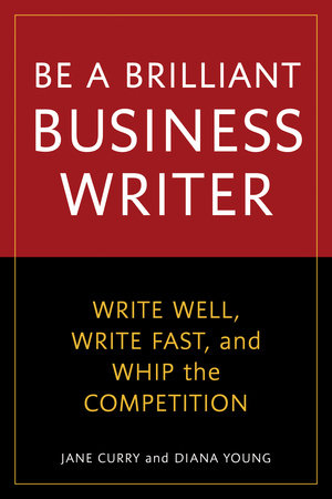 Be a Brilliant Business Writer Paperback by Jane Curry and Diana Young