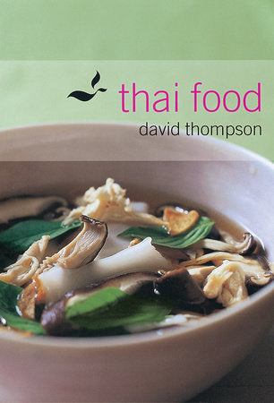 Thai Food Hardcover by David Thompson