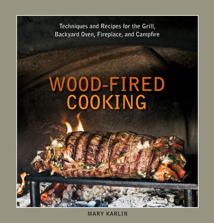 Wood-Fired Cooking Hardcover by Mary Karlin