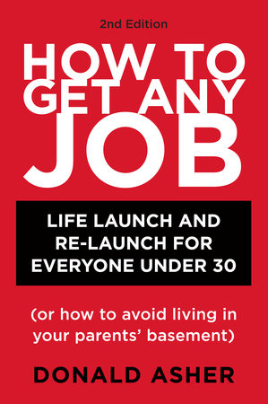 How to Get Any Job, Second Edition Paperback by Donald Asher