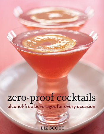 Zero-Proof Cocktails Hardcover by Liz Scott