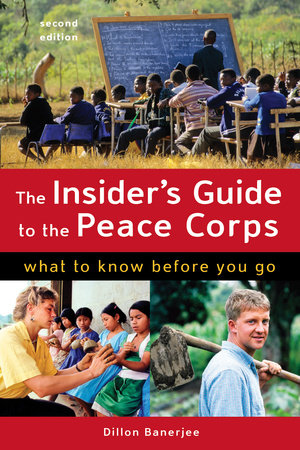 The Insider's Guide to the Peace Corps Paperback by Dillon Banerjee