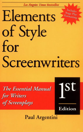 Elements of Style for Screenwriters Paperback by Paul Argentini