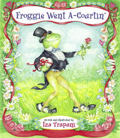 Froggie Went A-Courtin' Paperback by Iza Trapani (Author/Illustrator)